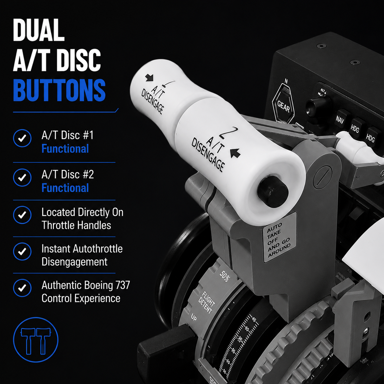 Close-up of aircraft throttle levers with “A/T DISENGAGE” buttons, featuring the new Prodesksim B737 Ultra / B737 Full Package Addon for Honeycomb Bravo. Overlaid text highlights Boeing 737 realism in MSFS 2020/2024 and instant A/T disengagement.
