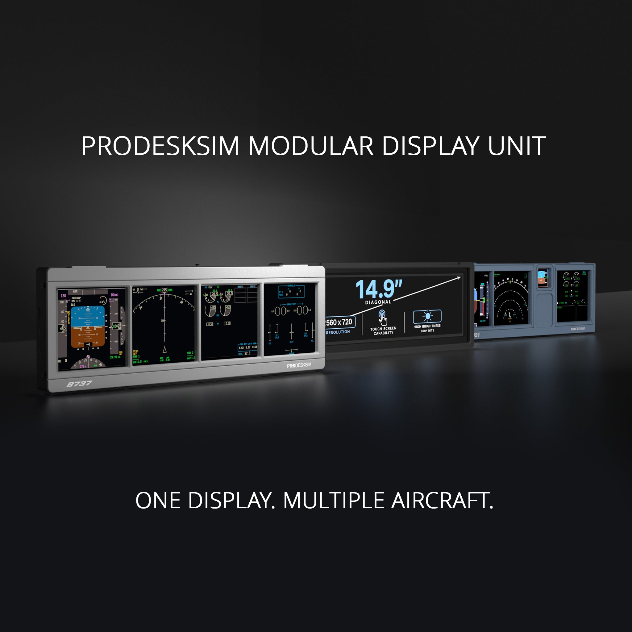 Three Prodesksim Modular Display Units with Airliner LCD screens display various flight instruments, featuring "ProDeskSim Modular Display Unit" above and "One Display. Multiple Aircraft." below on a dark background.