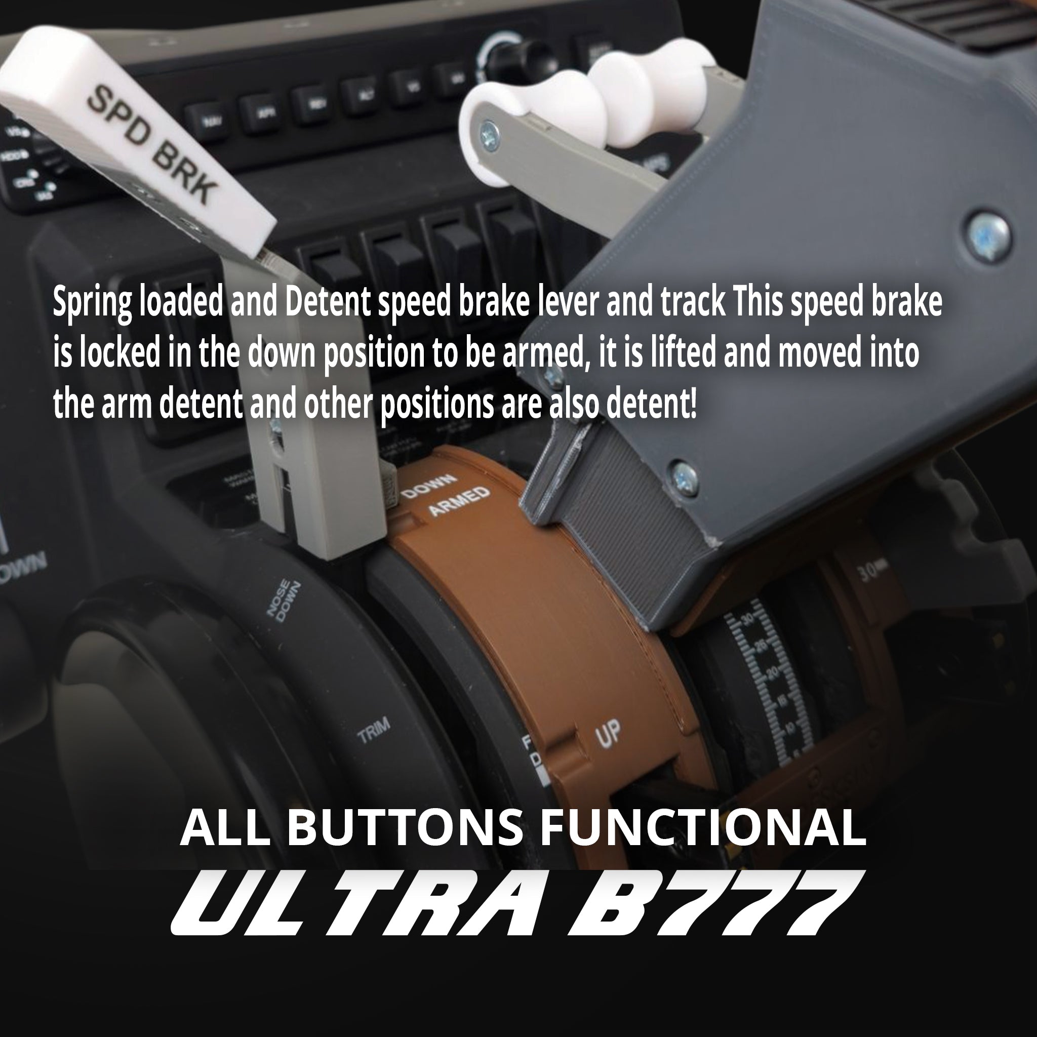 Close-up of the Prodesksim New ProDeskSim B777 Ultra Addon/Throttle Pack for Honeycomb Bravo shows speed brake lever and labeled positions. Text highlights spring-loaded, detent features, and full button functionality. Bold: "All buttons functional ULTRA B777.