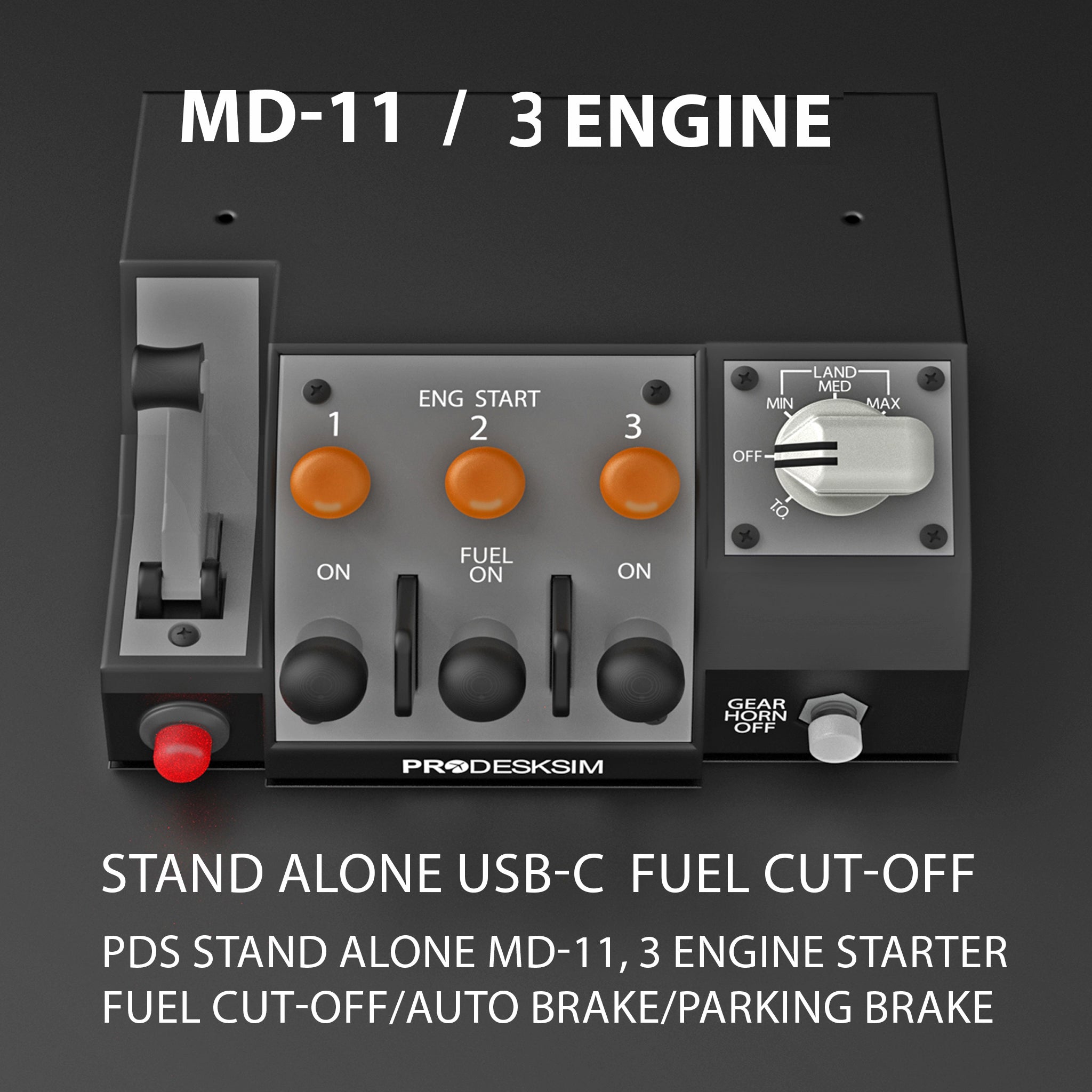 The Prodesksim NEW! ProDeskSim Stand Alone MD-11 3 Engine Starter features orange engine start knobs, black fuel switches, gear lever, and parking brake handle with USB-C sim compatibility, fuel cut-off, autobrake, and parking brake functions.