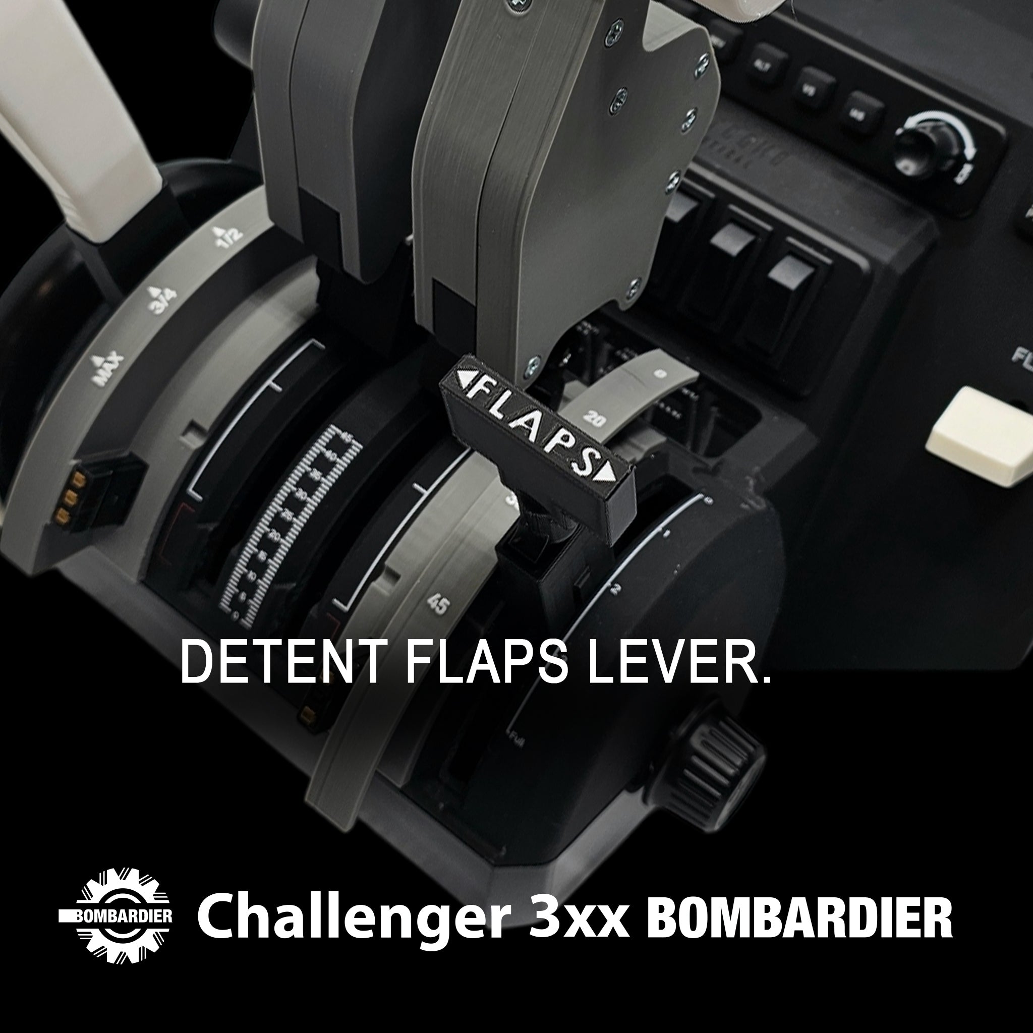 Close-up of a throttle quadrant for a Bombardier Challenger 3xx, showcasing the detent flaps lever. Featuring the Bombardier logo, this is perfect for flight simulators using Prodesksim's NEW addon/mod package for Honeycomb Bravo.