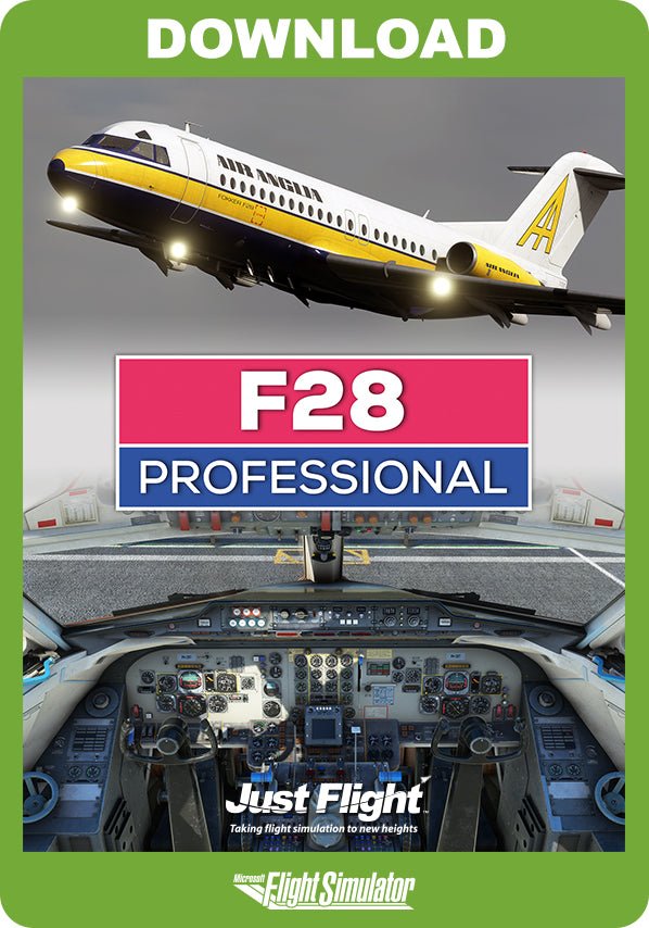 The cover art for "Just Flight Fokker-28 Professional for MSFS2020" by Just Flight displays the F28 regional jet soaring through the sky. The design features a dynamic cockpit view in the foreground against a green and blue backdrop, along with branding and download text.